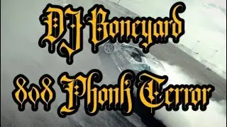 DJ BONEYARD - 808 PHONK TERROR (DRIFT PHONK)