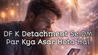 What effect does the detachment of DF have on the DM? #Twinflame Guidance #
