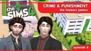 The Sims 4: Crime & Punishment | Episode 4-The Foxbury Juniors