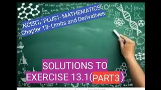 Plus one - Solutions to NCERT text book Exercise 13.1 (part3). Chapter 13 - Limits and derivatives