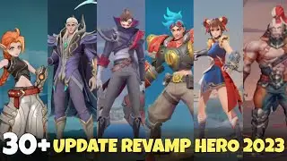 UPDATE 30+ HERO REVAMP BOCORAN LENGKAP SKILL EFEK MOBILE LEGENDS PROJECT NEXT 2023