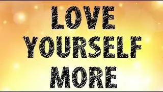Love yourself more Spell... White Magic