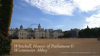 London Westminster: Trafalgar Square, Whitehall, Houses of Parliament, Big Ben, Westminster Abbey