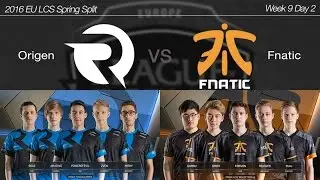 2016 EU LCS Spring Week 9 Day 2 [ Origen vs Fnatic ] 160319