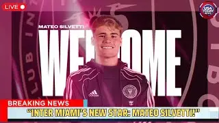 Inter Miami Sign Mateo Silvetti: MLS Transfer News & Impact Analysis । USA TODAY NEWS