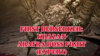 The First Berserker Khazan PC - Aratra Boss Fight (Expert Difficulty)