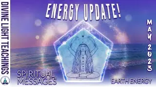 ENERGY UPDATE MAY 2023! Ascension Energy Update ~ Earth Energy ~ Galactic Energy