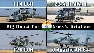 Значительное усиление огневой мощи армейской авиации: 114 LCH, 126 LUH, 25 ALH MK-III, 6 Apache AH-64