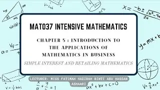 INTENSIVE MATHEMATICS (MAT037) SIMPLE INTEREST & RETAILING MATHEMATICS