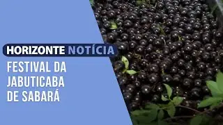 Festival da Jabuticaba de Sabará | Horizonte Notícia