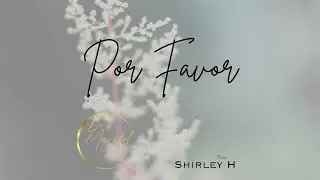 Por Favor | Dr. Maribel Lopez feat Shirley H. #videolyrics #musicacristiana #musicatropical