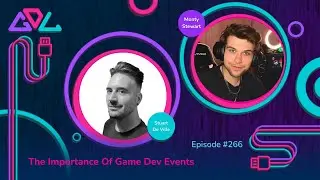 The Importance Of Game Dev Events - #266 - Game Dev Local Podcast