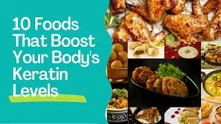 10 Foods That Boost Your Body Keratin Levels || Health tips || Food and recipe