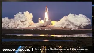 EUROPEfromSPACE | First 4 Space Shuttle-Launces with ESA Astronauts​