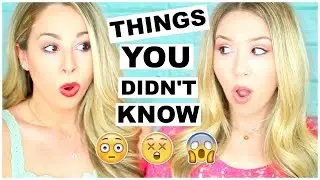 Things You Didn't Know About Us!!