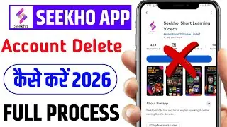 Seekho App Account Delete Kaise Kare 2026 | Seekho App Account Permanently Delete | Full Process
