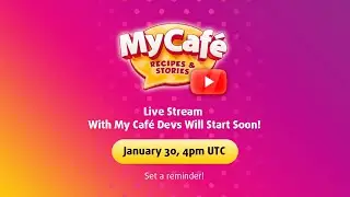 My Cafe: Live Stream With The Devs