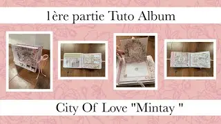 TUTO SCRAP 1 &egrave;re partie Tuto Album City Of Love Couverture + reliure accord&eacute;on + base de page