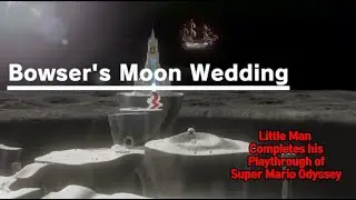 Super Mario Odyssey Playthrough Bowser's Moon Wedding #supermarioodyssey