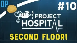 Project Hospital Release Gameplay - Part #10 - Second Floor! [Project Hospital Let's Play]