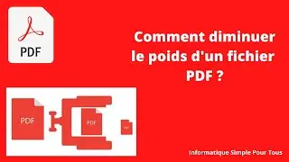 Comment diminuer le poids d'un fichier PDF ?