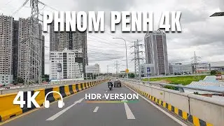 Drive Tour in Phnom Penh city 2025 | 4K HDR Cambodia Scenic Drive