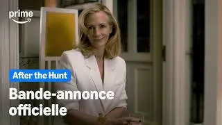 After the Hunt - Bande-Annonce Officielle | Prime Video