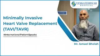Patient Speaks: Minimally Invasive Heart Valve Replacement (TAVI/TAVR)