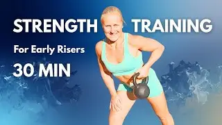 Early Riser Strength Training | Full Body Wake-Up Workout