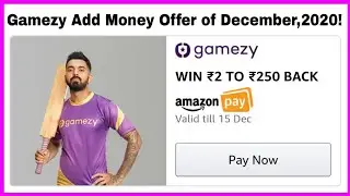 Amazon Pay Gamezy Add Money Offer of October,2020! Win ₹2/- To ₹250/- Cash Back Offer!