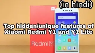 Top hidden & unique features of Xiaomi redmi Y1/Y1 lite in hindi | Best features of redmi y1/y1 lite
