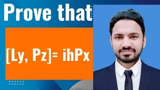Prove that; [Ly, Pz]= ihPx