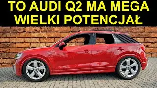 Takie rzeczy w Audi Q2: Quattro, S-line, S-tronic...