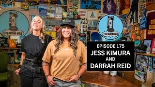 Jess Kimura & Darrah Reid | The Bomb Hole Episode 175