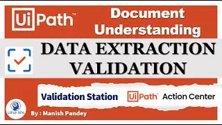 Data Extraction Validation in UiPath Document Understanding | Action Center  and Validation Station