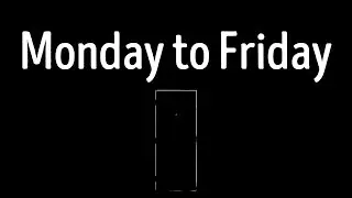 Monday To Friday - Ft. Snake & LoveXombie - Psychological Horror
