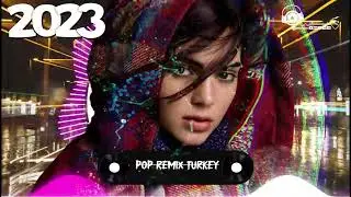 💥 T&uuml;rk&ccedil;e Pop Sarkılar Remix 2023 🎶 Yeni Hit Şarkılar 2023 🎧 Turkish Remix Pop  Music Playlist 2023 💥