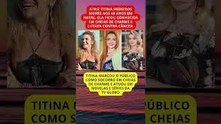 LUTO NA TV: morre Titina Medeiros, de Cheias de Charme