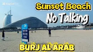 Sunset Beach Vlog | Dubai 4K🇦🇪 | Burj Al Arab | 2026 | No Talking | Street View | 4K Video | 