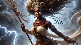 The Untold Story of OYA: The Fierce Goddess Who Defied the Gods | A Tale of Power & Betrayal