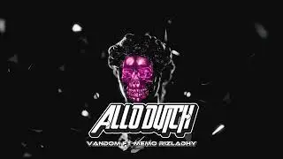 ALLO DUTCH || VANDOM AUDIO X MEMO RIZALDY