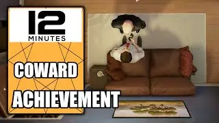 Twelve Minutes &ndash; Betray Your Wife - Coward Achievement