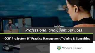 Wolters Kluwer Pro and Client Services: CCH&reg; ProSystem fx&reg; Practice Management Training & Consulting