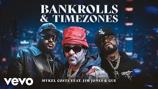 Mykel Costa x Jim Jones x Guè - Bankrolls & Timezones (Official Video)