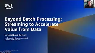 Beyond Batch Processing: Streaming to Accelerate Value for Data | Amazon Web Services