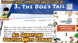 The Dog's Tail Class 3 Chapter 3 | Learnwell Smart Commutative English Class 3 All Questions Answer