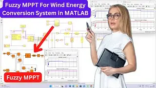 Fuzzy MPPT for Wind Energy Conversion System | MATLAB/Simulink Model | PMSG Wind Turbine Simulation