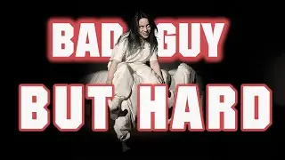 Bad Guy, but with a HARD DROP | Billie EIlish x Max Styler