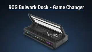 ROG Bulwark Dock Is a TRUE Game Changer &mdash; Here&rsquo;s Why!