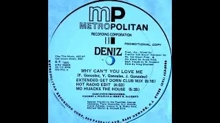 Deniz - Why Can't You Love Me (Extended Get Down Club Mix)